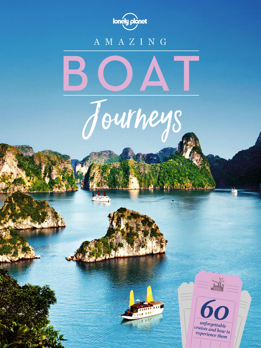 Title details for Lonely Planet Amazing Boat Journeys by Lonely Planet - Available